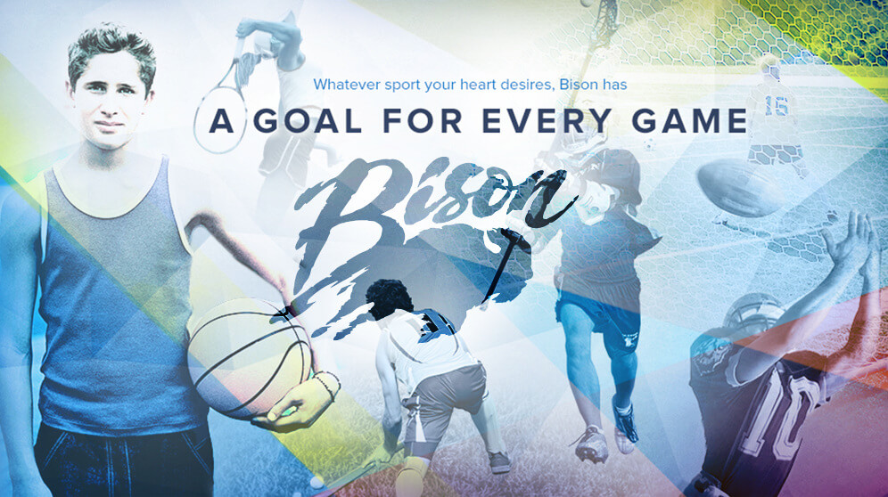 Whatever sport your heart desires, Bison has a goal for every game.